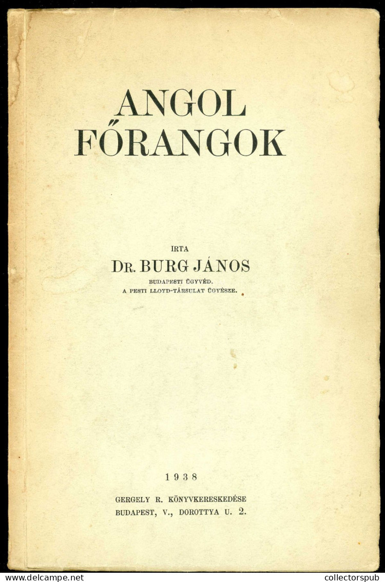 Burg János, Dr.: Angol Főrangok. Bp.1938. 74l - Alte Bücher
