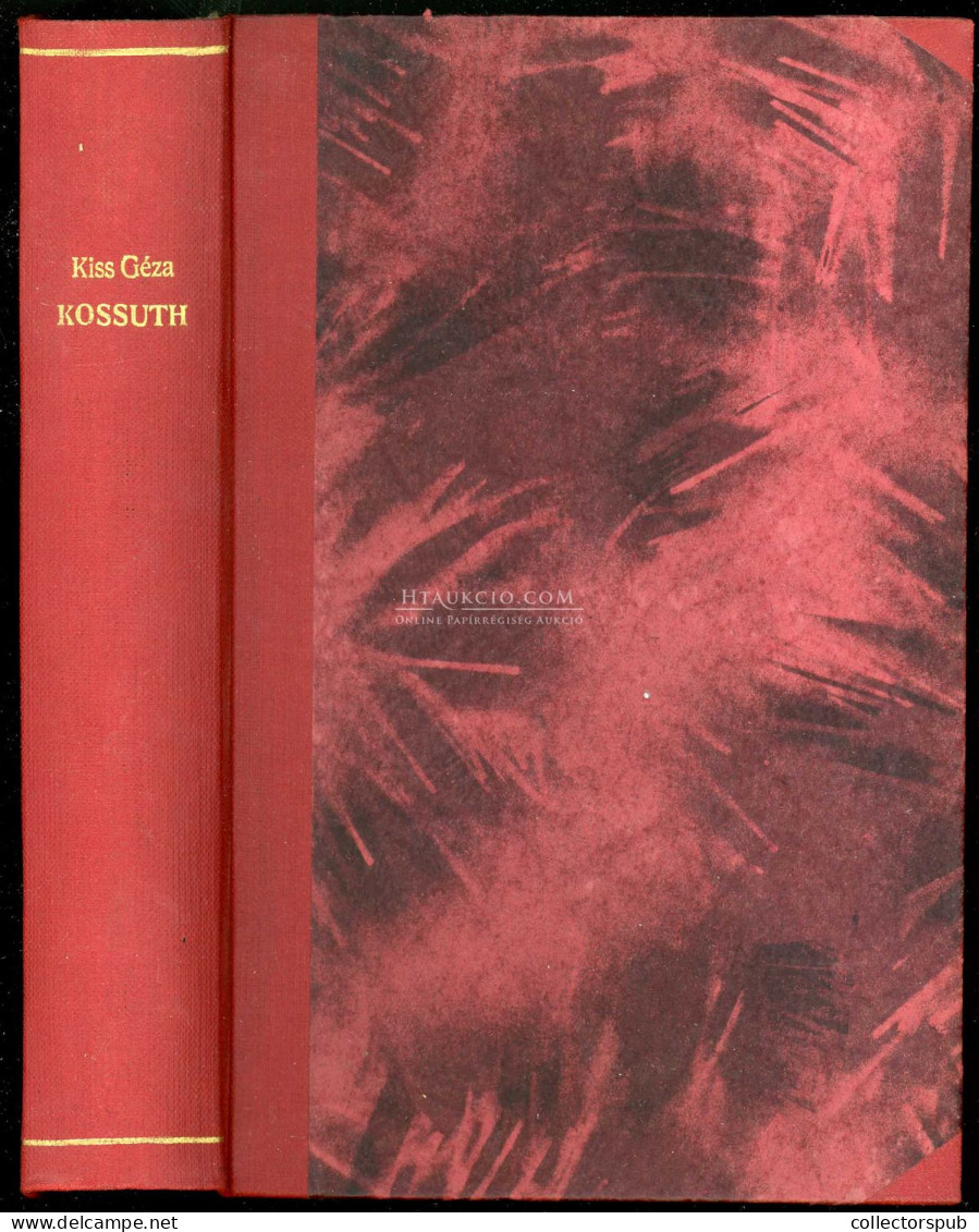 Kossuth. Élet és Jellemrajz. I-II. Kötet (egybekötve). Miskolc, 1928-1930. Magyar Jövő. 188 L. ; 206 L. - Old Books