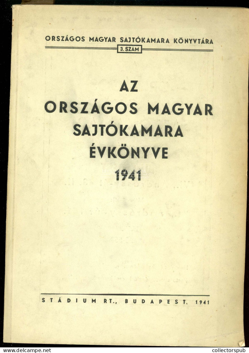 1941 Az Országos Sajtókamara évkönyve Gazdag Kép és Reklámanyaggal. Tagnévsorok (több Száz Névvel, Címmel) Horthy Miklós - Alte Bücher