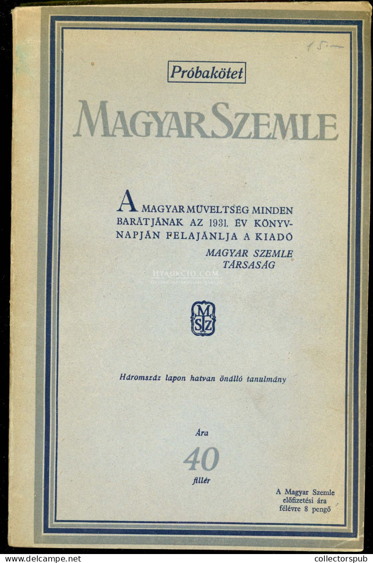 MAGYAR SZEMLE. „PRÓBAKÖTET” HATVAN ÖNÁLLÓ TANULMÁNY. Bp. 1930. Magyar Szemle. 300p - Alte Bücher