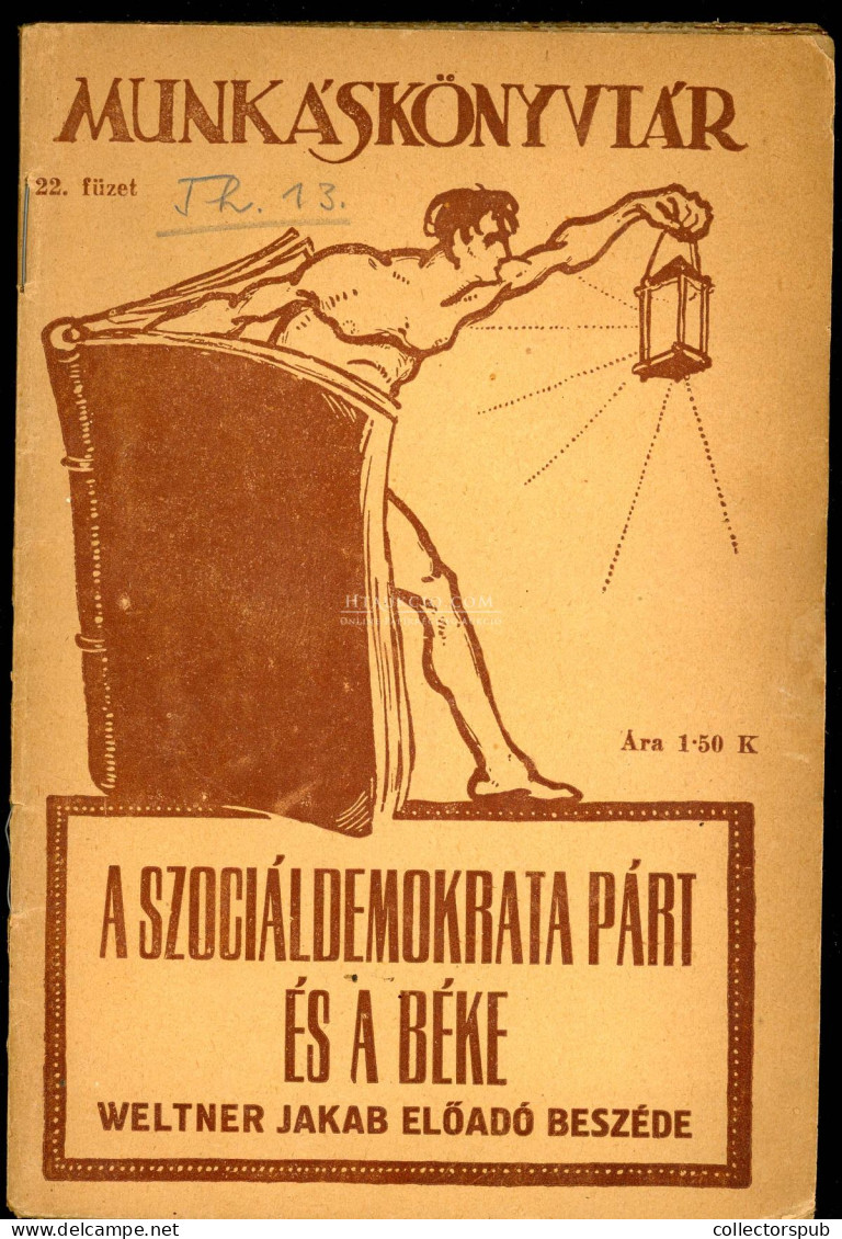 MUNKÁSKÖNYVTÁR 1919. Weltner Jakab Előadó Beszéde - Livres Anciens