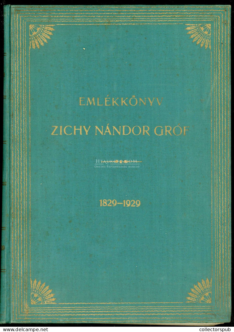 Emlékkönyv Zichy Nándor Gróf Születésének Századik évfordulójára. 1829-1929. Bp. 1929. 225 L. Igen Gazdag Képanyaggal: M - Libros Antiguos Y De Colección