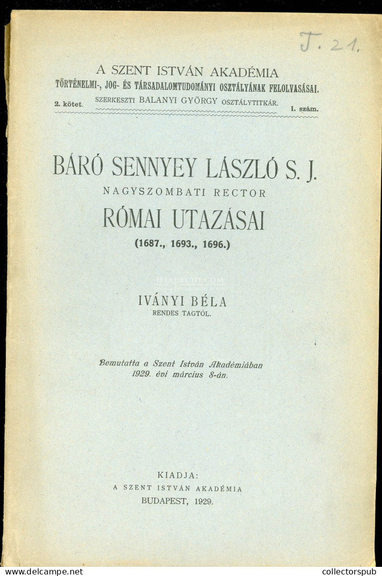 IVÁNYI BÉLA: Báró Sennyey László S. J. Nagyszombati Rector Római Utazásai (1687., 1693., 1696.) Budapest, 1929. 131p - Libros Antiguos Y De Colección