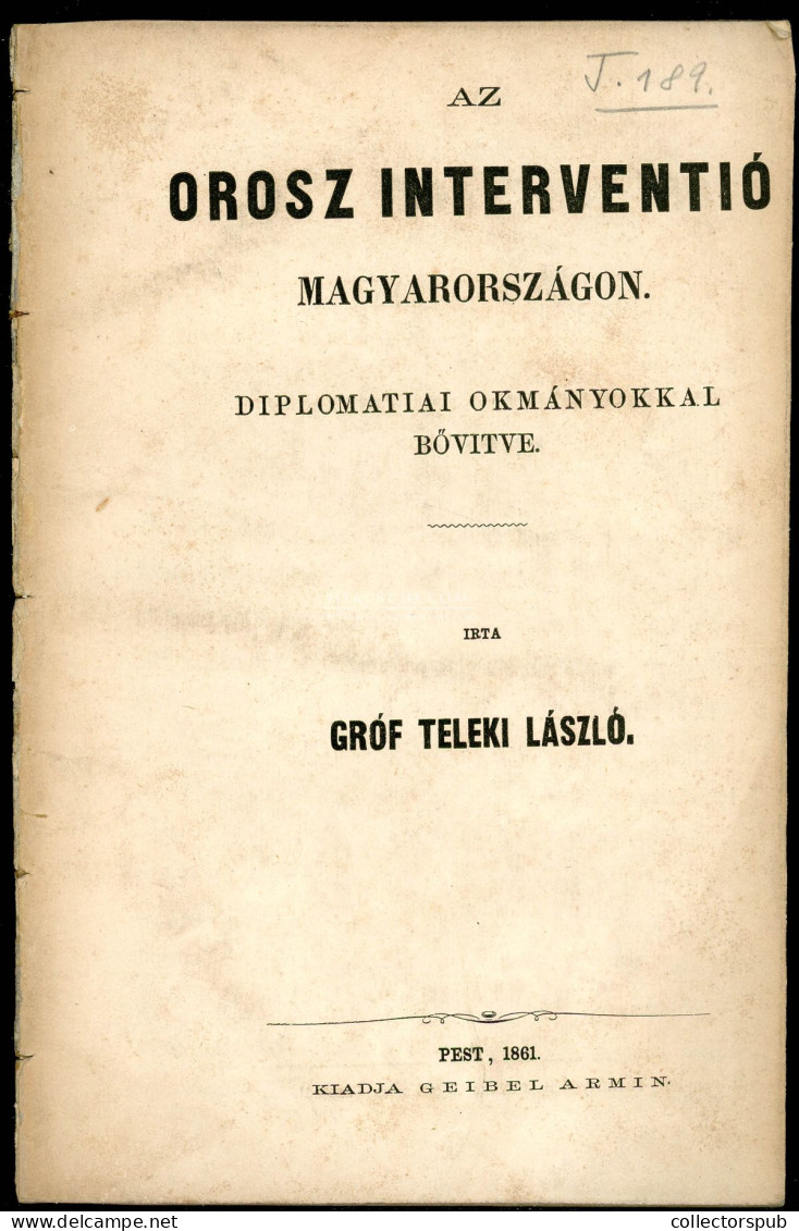 Teleki László, Gróf: Az Orosz Interventió Magyarországon. Pest, 1861. Geibel. 36p. A Röpirat 1849-ben Látott Napvilágot, - Libros Antiguos Y De Colección