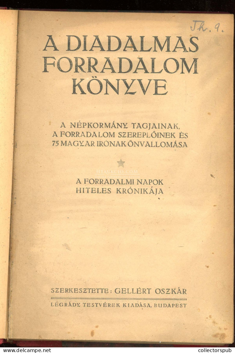 A Diadalmas Forradalom Könyve A Népkormány Tagjainak, A Forradalom Szereplőinek és 75 Magyar írónak önvallomása. A Forra - Libros Antiguos Y De Colección