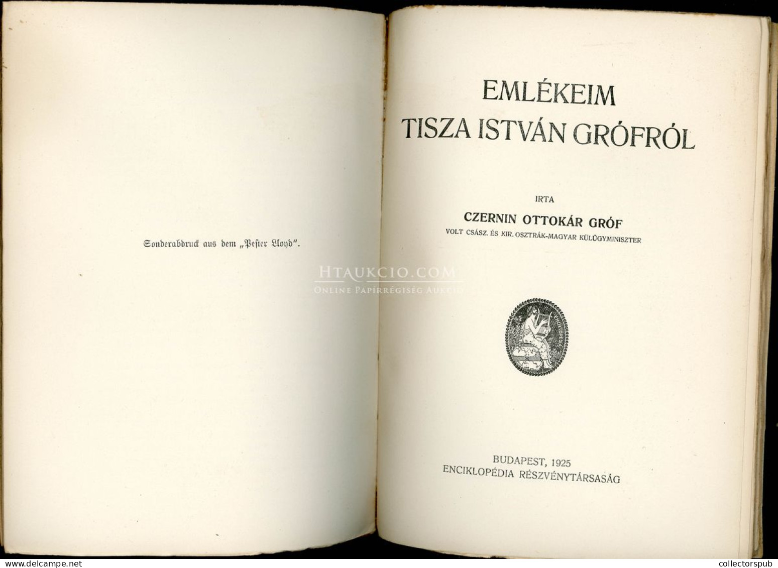 CZERNIN OTTOKÁR GRÓF: EMLÉKEIM TISZA ISTVÁN GRÓFRÓL. EGYETLEN KIADÁS! Bp. 1925. 62p.A Szerző Az Osztrák-Magyar Monarchia - Old Books