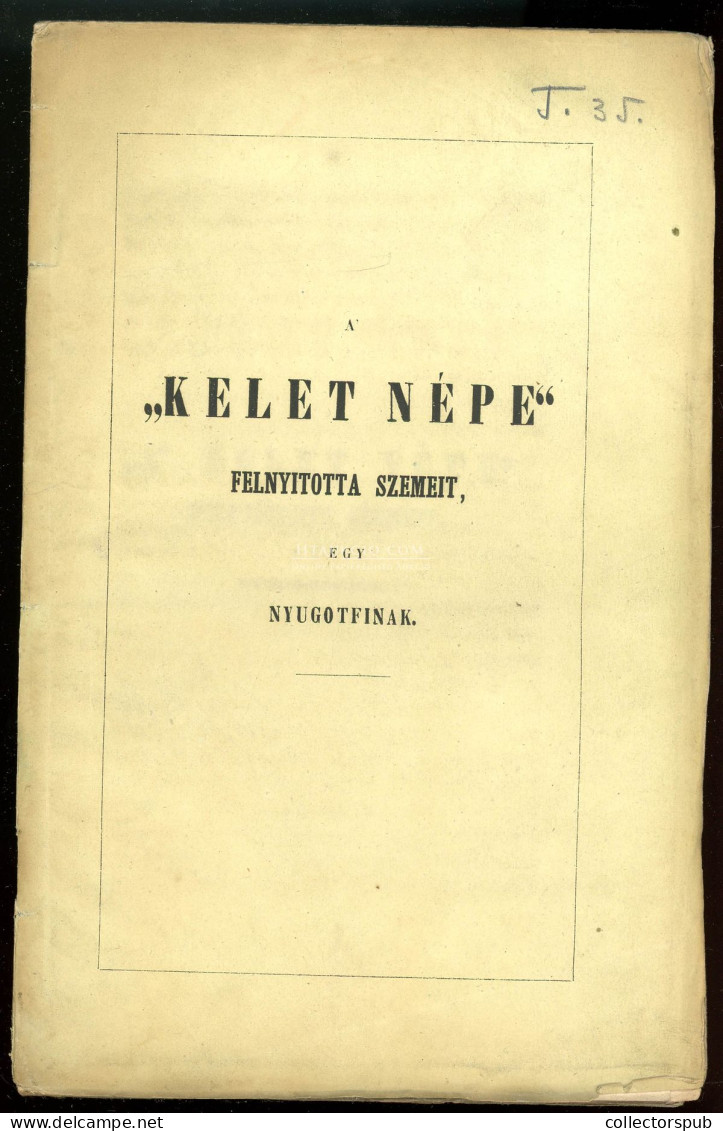 PONGRÁCZ LAJOS]: A' "Kelet Népe" Felnyitotta Szemeit Egy Nyugotfinak. Pesten, 1842. Heckenast. [Landerer és Heckenast.] - Livres Anciens