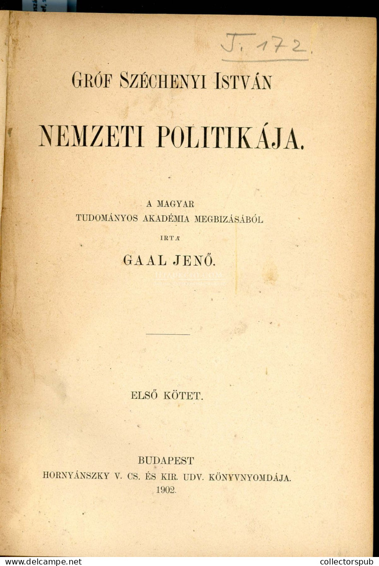 GAAL JENŐ Gróf Széchenyi István Nemzeti Politikája. I-II. Bp.,1902-03.hozzákötve : Guszmann Rudolf, Dr.: Gróf Széchenyi - Old Books