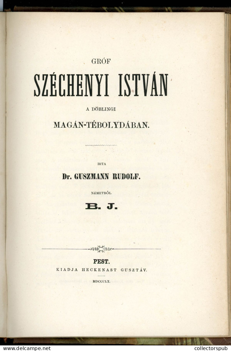 GAAL JENŐ Gróf Széchenyi István Nemzeti Politikája. I-II. Bp.,1902-03.hozzákötve : Guszmann Rudolf, Dr.: Gróf Széchenyi - Libros Antiguos Y De Colección