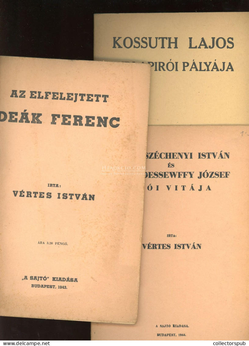 VÉRTES István 3db Történelmi Munkája (Széchenyi, Kossuth, Deák) - Livres Anciens