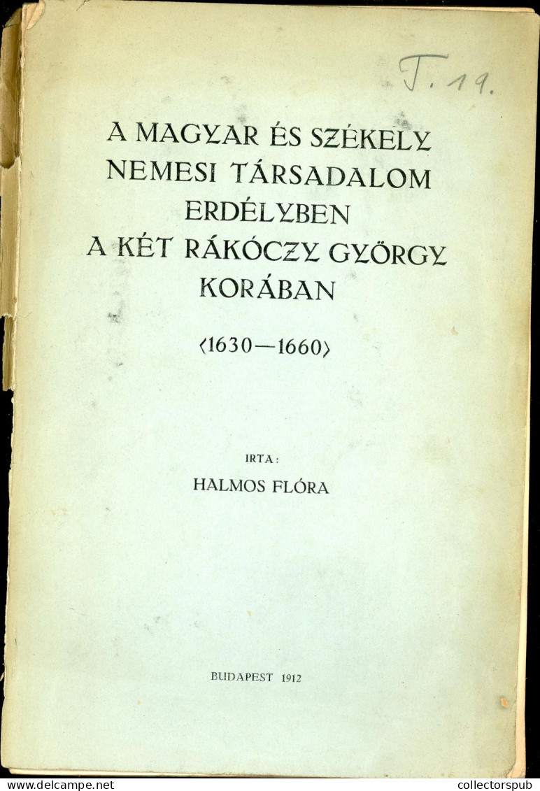 HALMOS Flóra: A Magyar és Székely Nemesi Társadalom Erdélyben A Két Rákóczy György Korában (1630-1660). Bp.1912. 113p De - Old Books