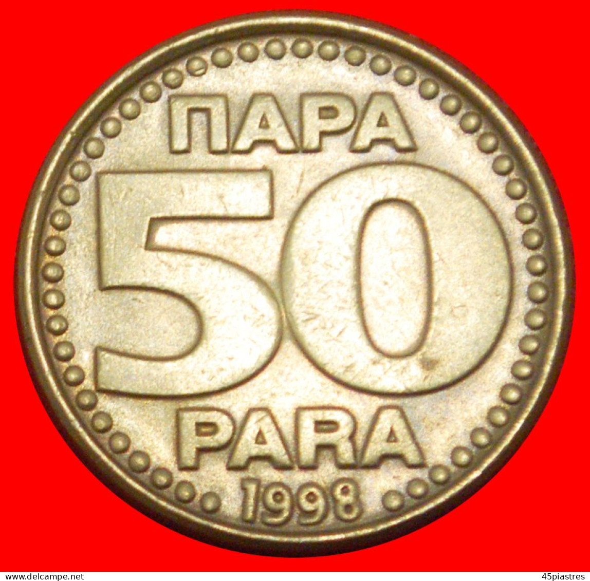 * DECLINE AFTER COMMUNISM (1996-1999): YUGOSLAVIA  50 PARA 1998! · LOW START ·  NO RESERVE! - Jugoslawien