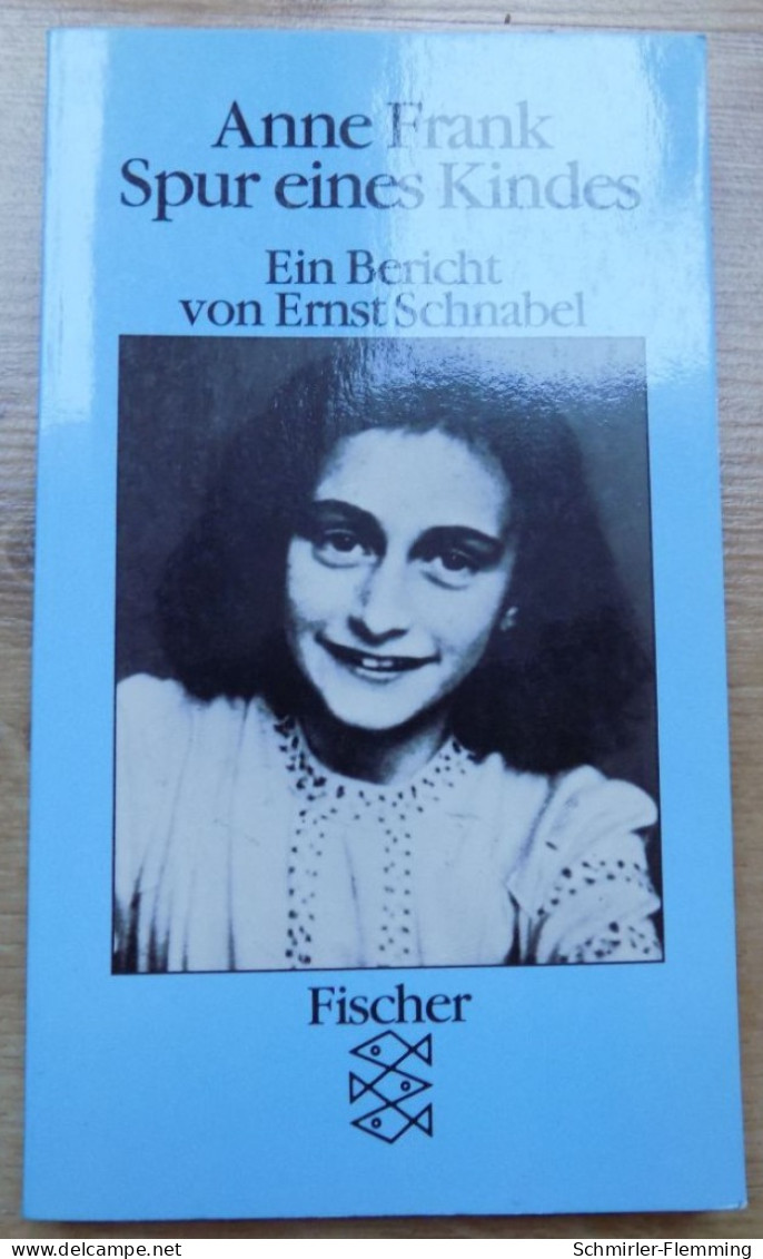 Anne Frank Spur Eines Kindes, Fischer Verlag, 1993, 158 Seiten Als Taschenbuchausgabe Gebunden, II - Duitse Auteurs