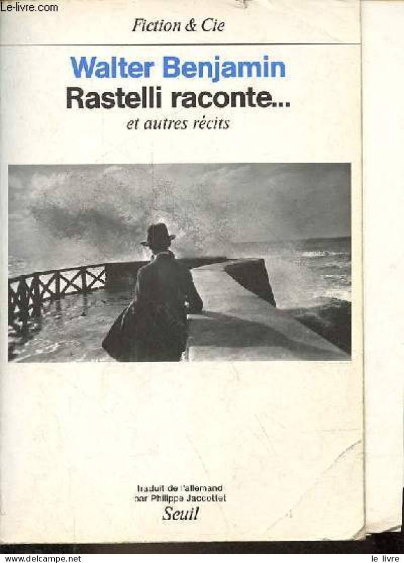 Rastelli Raconte ... Et Autres Récits Suivi De Le Narrateur - Collection Fiction & Cie. - Benjamin Walter - 1987 - Sonstige & Ohne Zuordnung