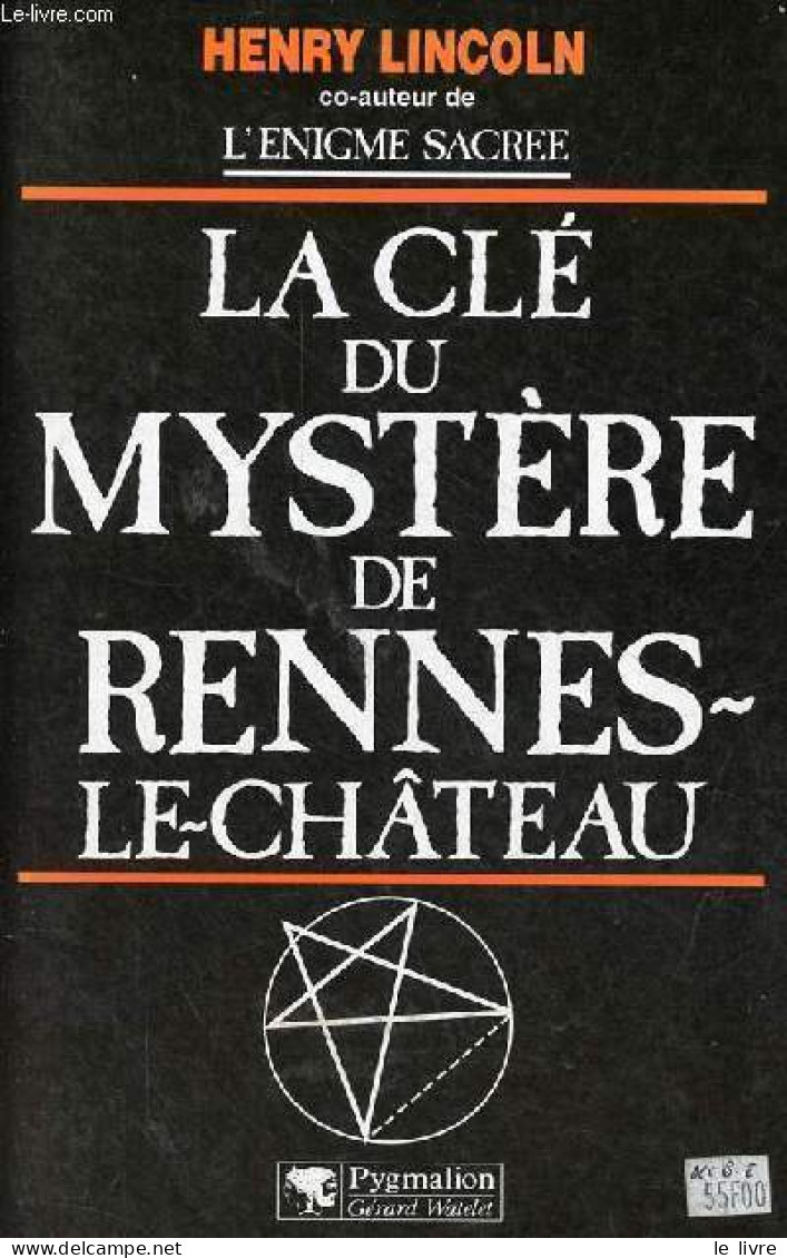 La Clé Du Mystère De Rennes-le-Château. - Lincoln Henry - 1998 - Languedoc-Roussillon