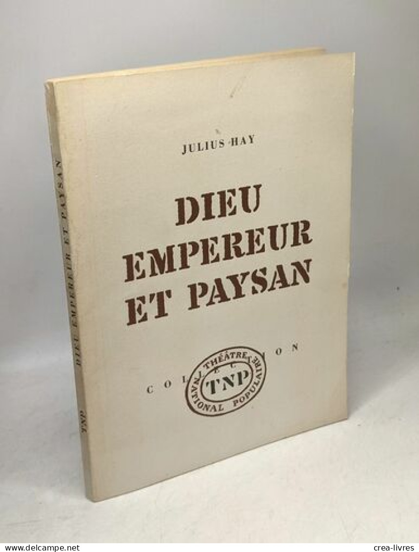 Dieu Empereur Et Paysan - Franse Schrijvers