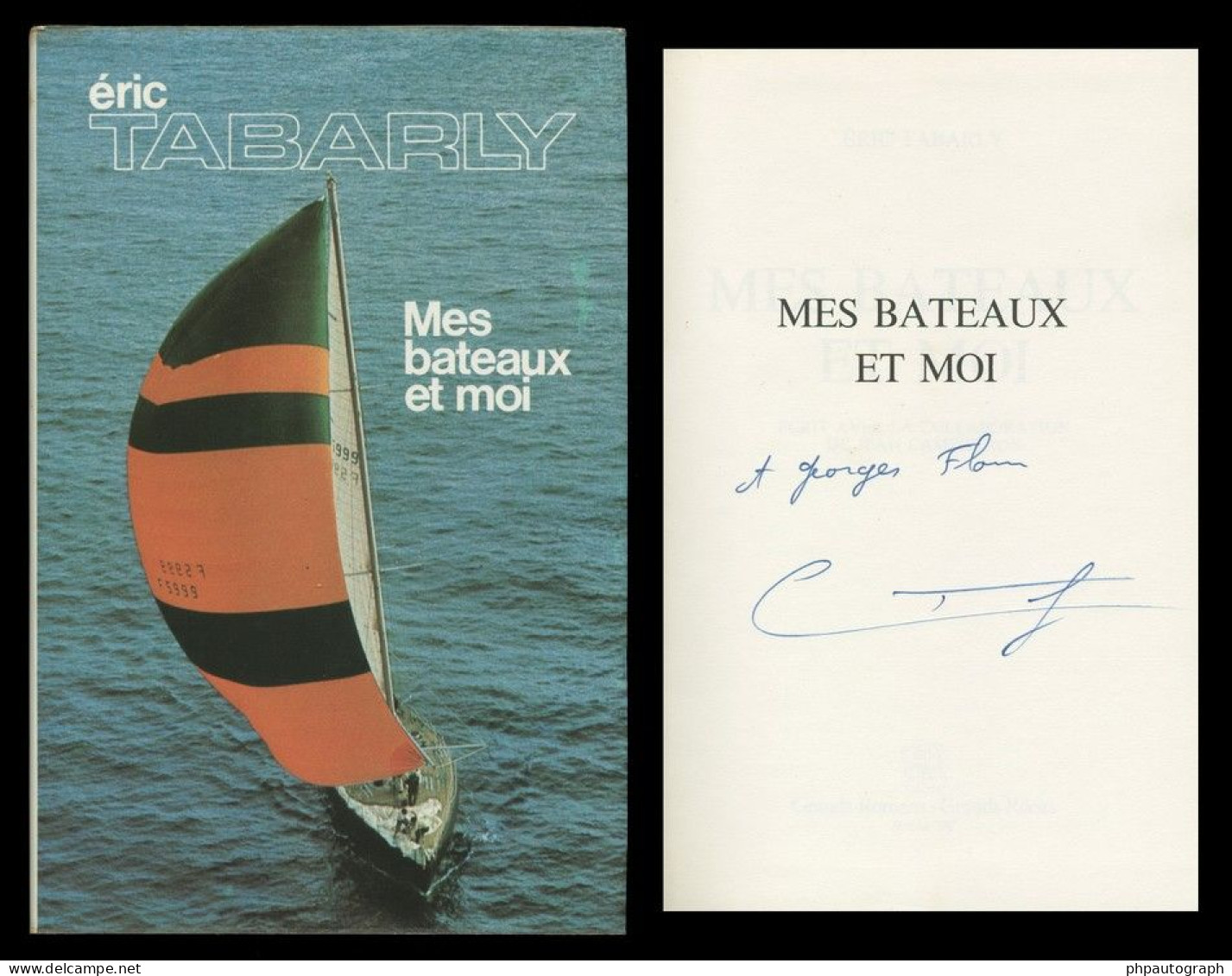 Eric Tabarly (1931-1998) - Mes Bateaux Et Moi - Édition Dédicacée - 1976 - Entdecker Und Abenteurer