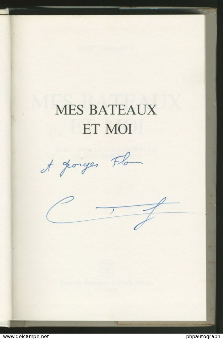 Eric Tabarly (1931-1998) - Mes Bateaux Et Moi - Édition Dédicacée - 1976 - Explorateurs & Aventuriers