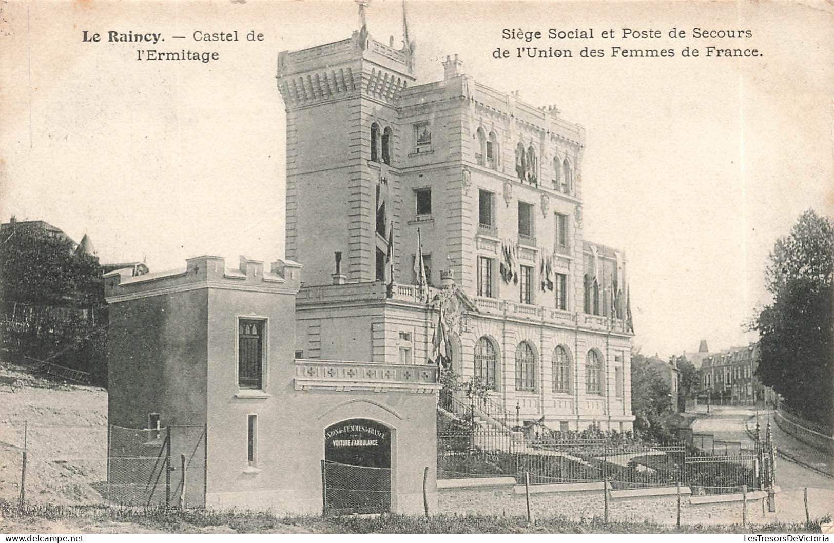 FRANCE - Le Raincy - Castel De L'Ermitage - Siège Social Et Poste De Secours De L'Union Des Fe  - Carte Postale Ancienne - Le Raincy