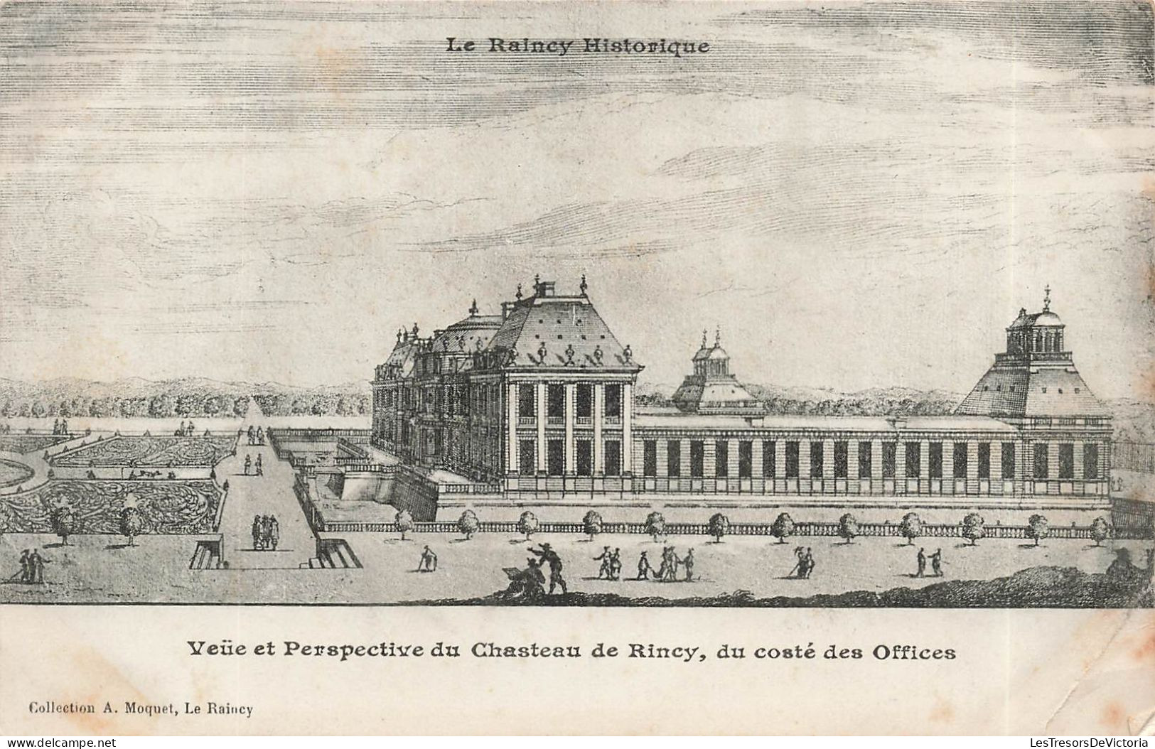 FRANCE - Le Raincy Historique - Veüe Et Perspective Du Chasteau De Rincy, Du Costé Des Offices - Carte Postale Ancienne - Le Raincy