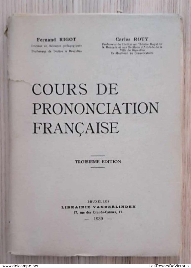Livre - Cours De Prononciation Française - Troisième édition - Librairie Vanderlinden - Fernand Rigot - Carlos Roty - Über 18