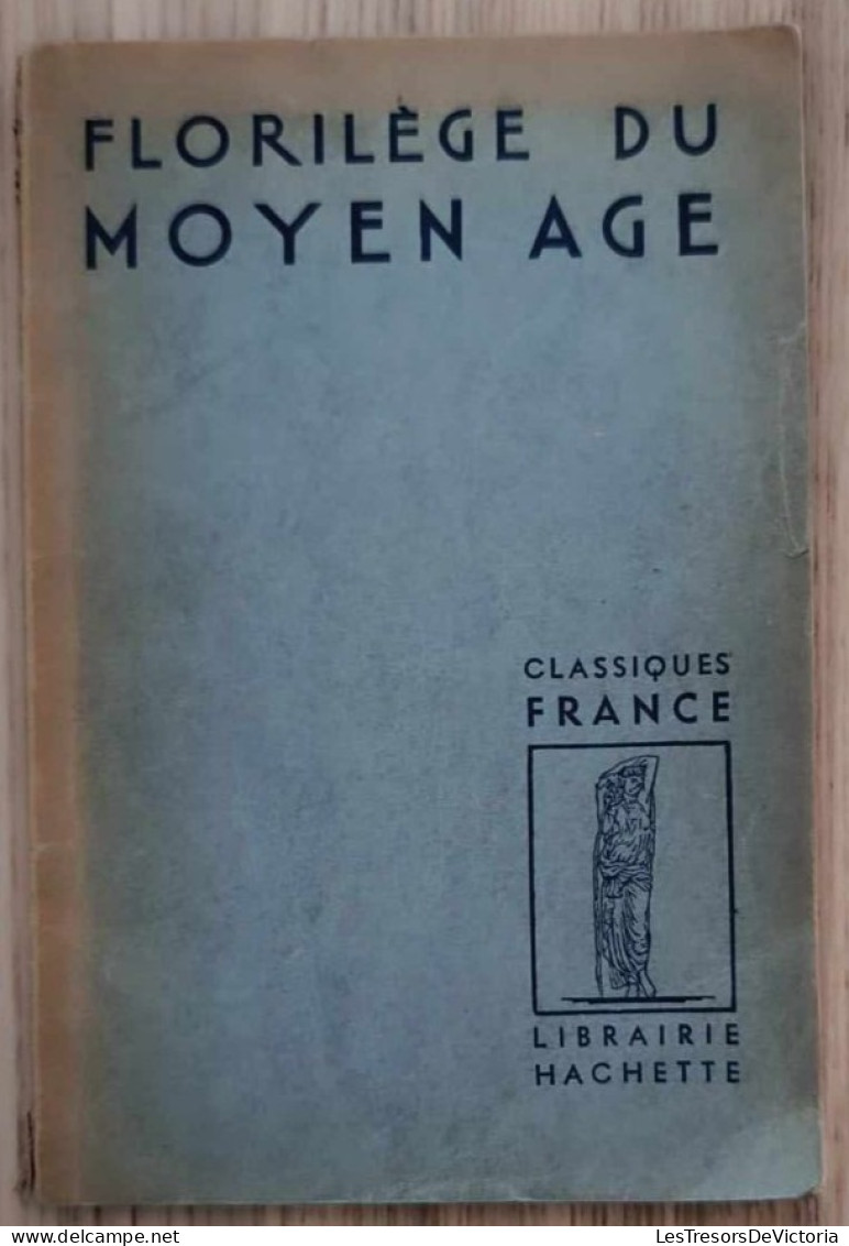 Livre - Poésie ) Florilège Du Moyen Age - Classique France - Librairie Hachette - Andere & Zonder Classificatie