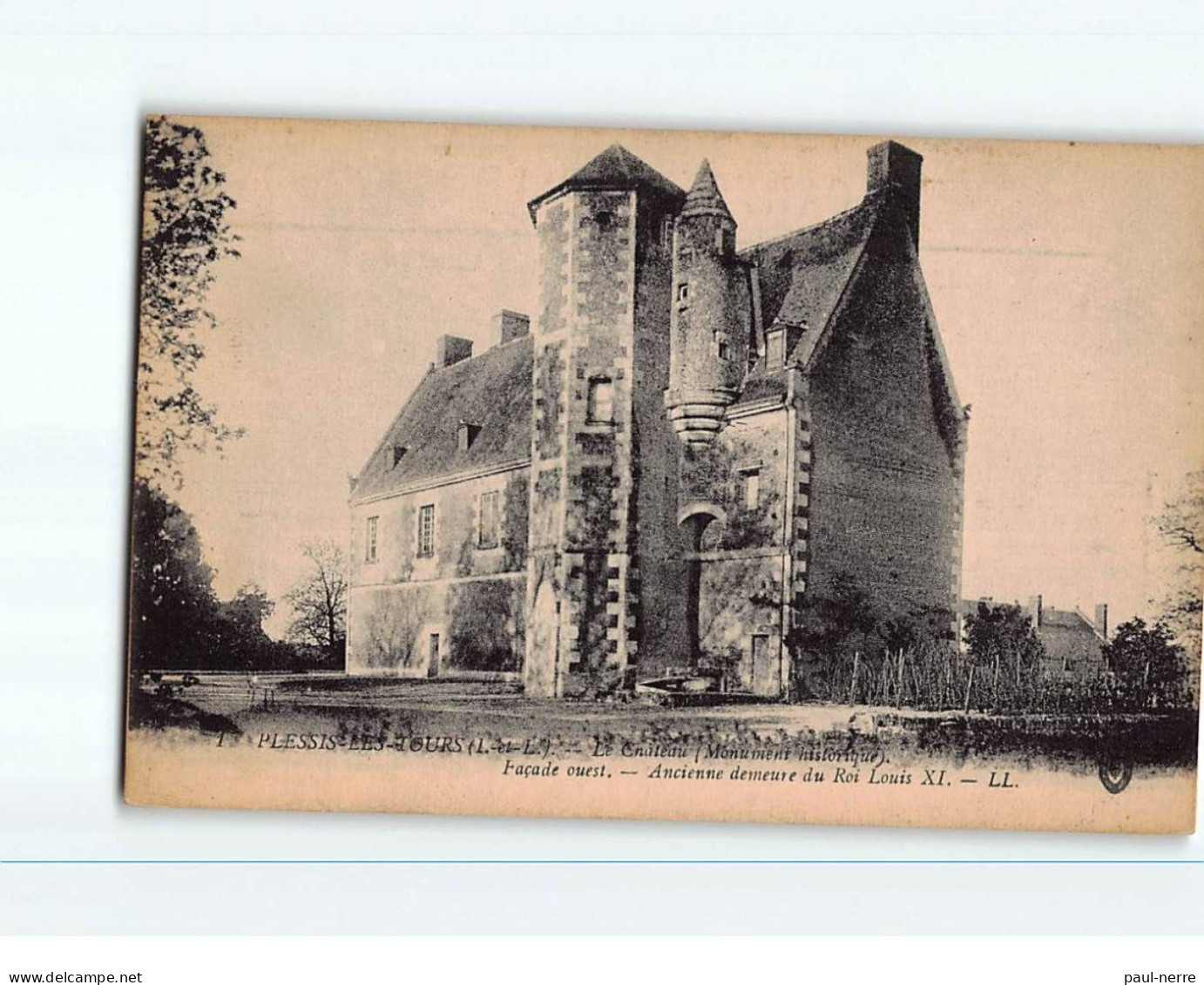 PLESSIS LES TOURS : Le Château, Ancienne Demeure Du Roi Louis XI -  Très Bon état - La Riche