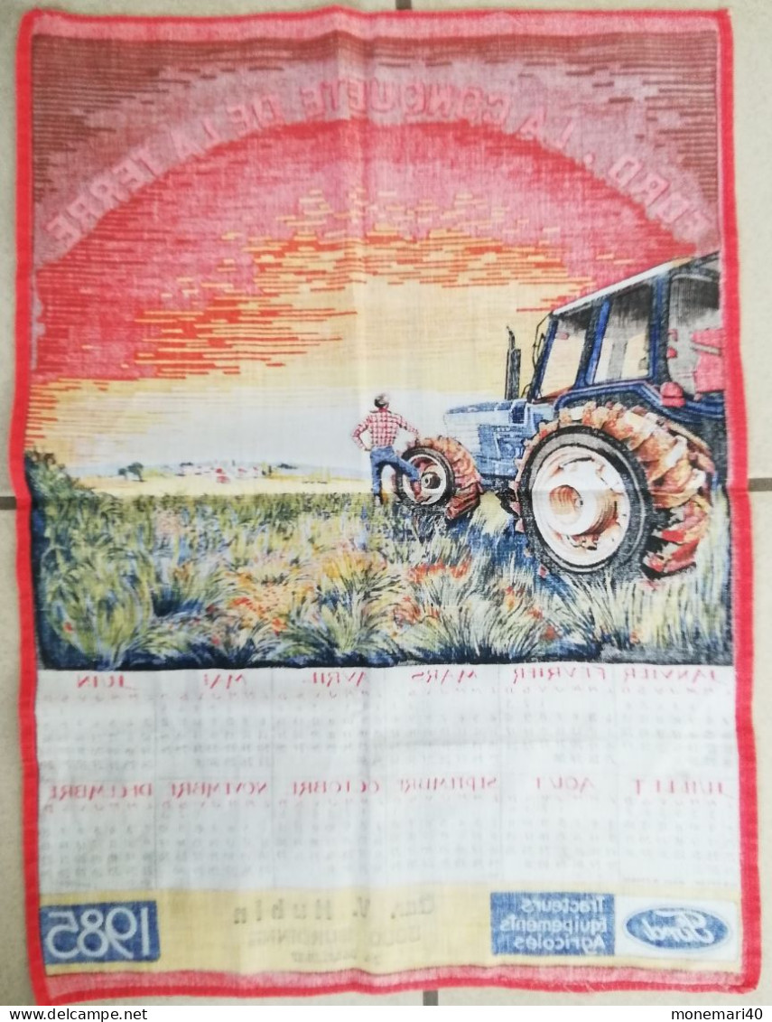 CALENDRIER EN TISSU - FORD - LA CONQUÊTE  DE LA TERRE - TRACTEURS ÉQUIPEMENTS AGRICOLES - GARAGE V. HUBIN,  BURDINNE. - Grand Format : 1981-90