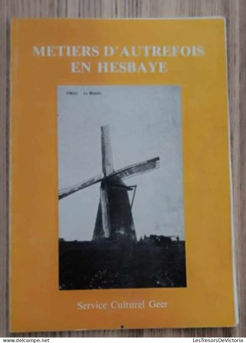 Livre - Métiers D'autre Fois En Hesbaye - Service Culturel Geer - Economia