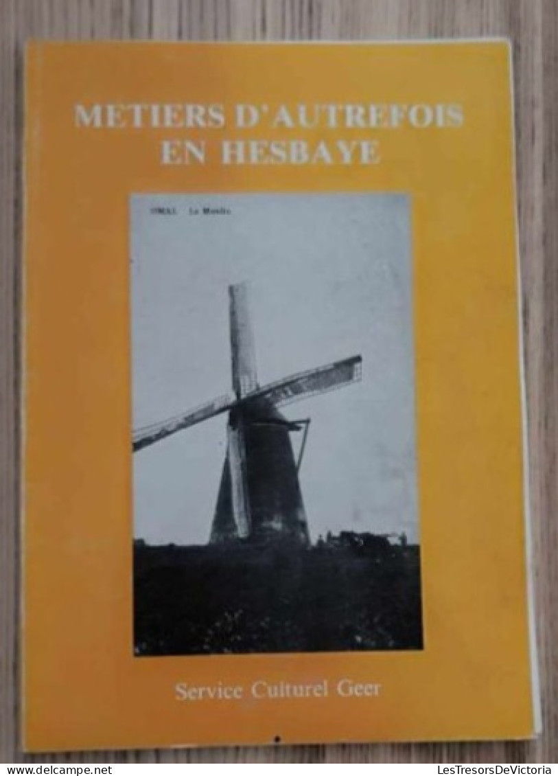 Livre - Métiers D'autre Fois En Hesbaye - Service Culturel Geer - Economie