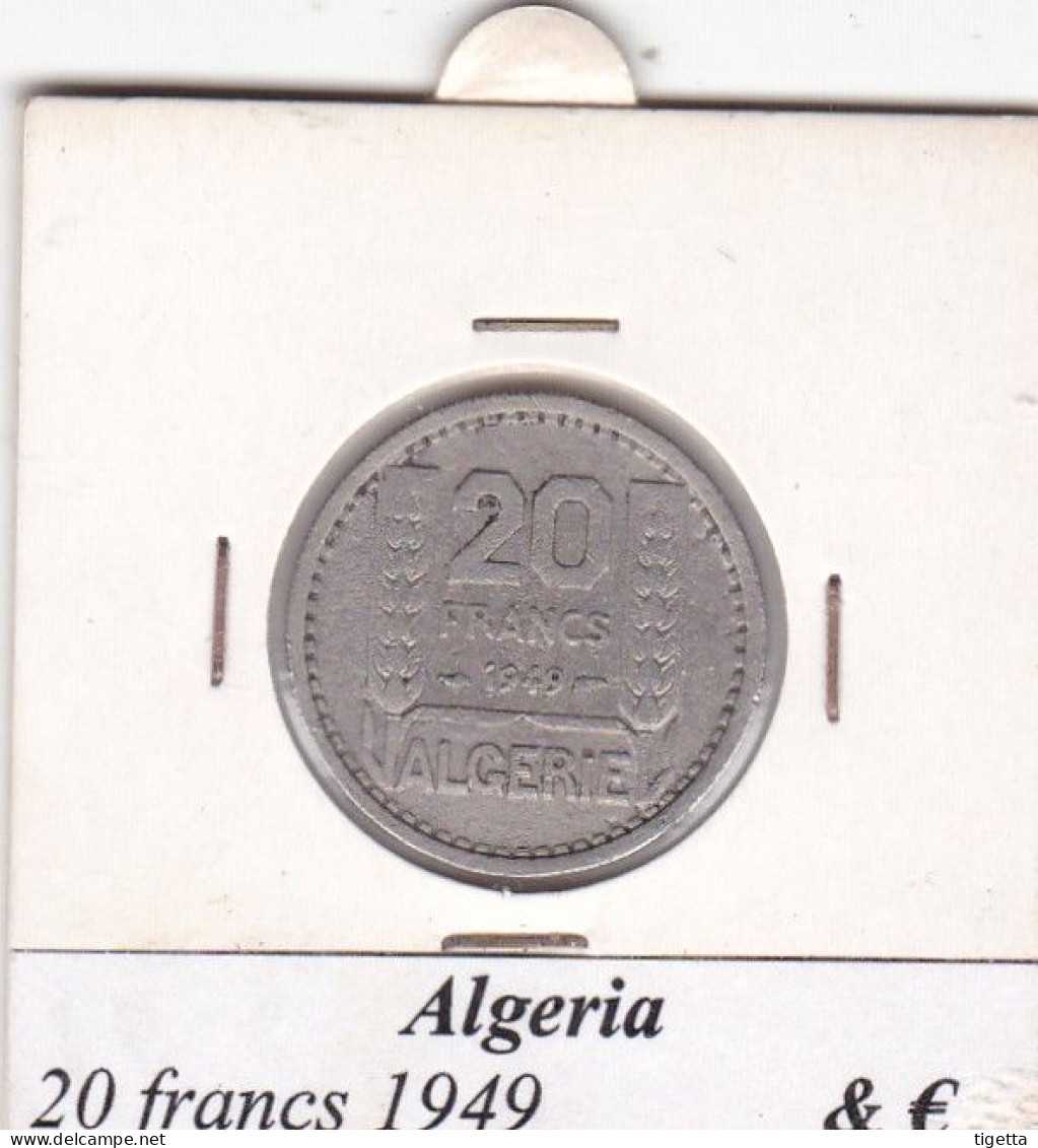 ALGERIA 20 FRANCS  ANNO 1949 COME DA FOTO - Algerien