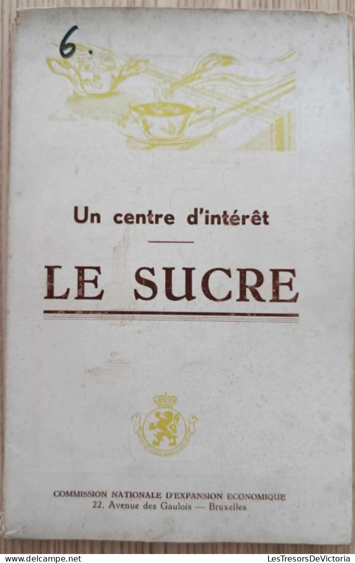 Livre - Un Centre D'intérêt Le Sucre - Commission Nationale D'expansion Economique - Economia