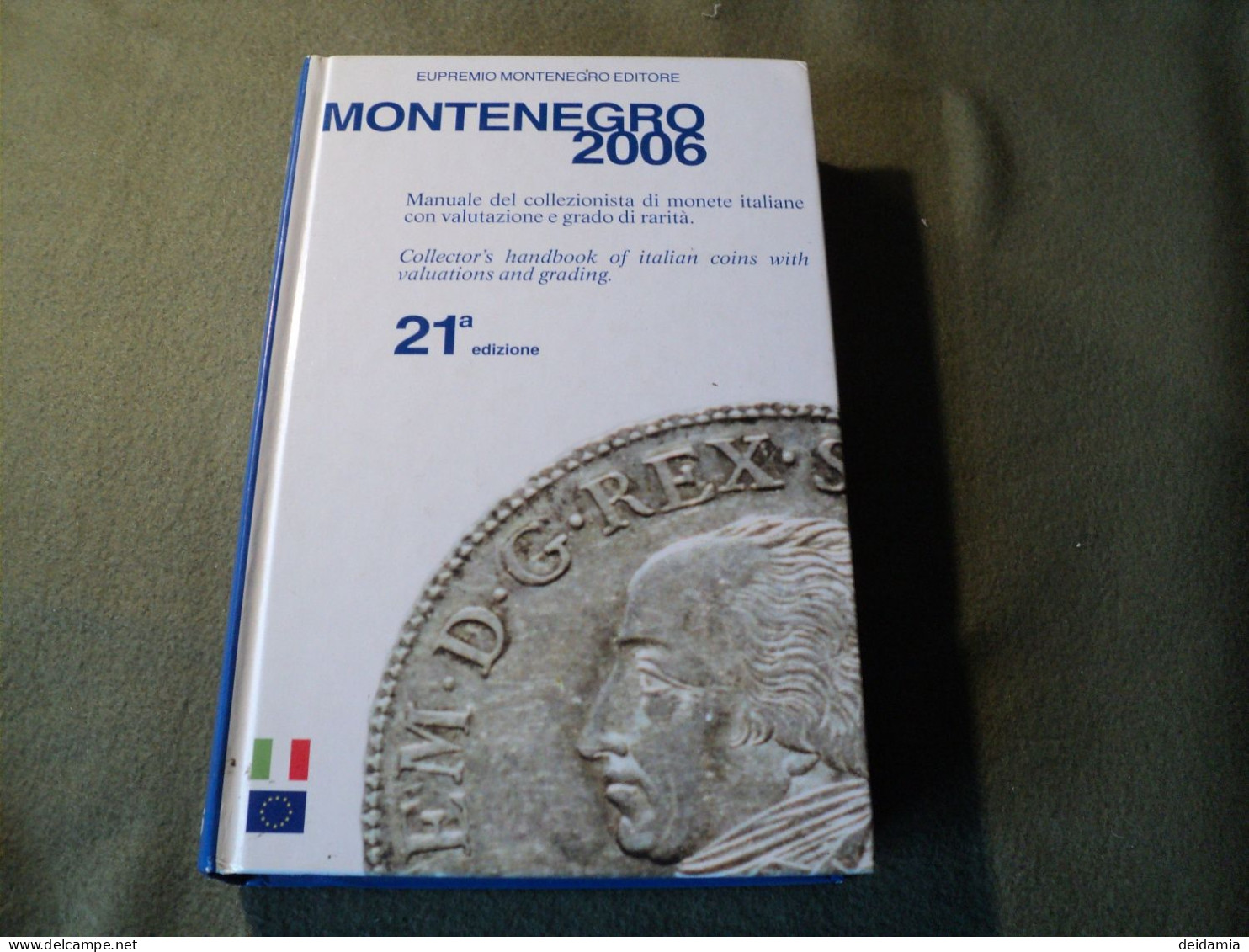 MONTENEGRO 2006. CATALOGUE DE COTATION DES MONNAIES ITALIENNES DE 1718 A 2005. PIEMONT / SARDAIGNE / COLONIES / REPUBLIQ - Italian