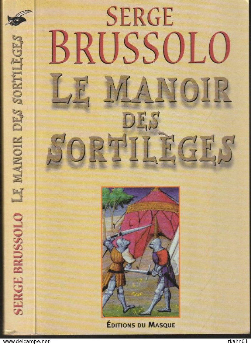 SERGE-BRUSSOLO " LE MANOIR DES SORTILEGES " EDITIONS DU MASQUE DE 1999  GRANT-FORMAT - Fantásticos