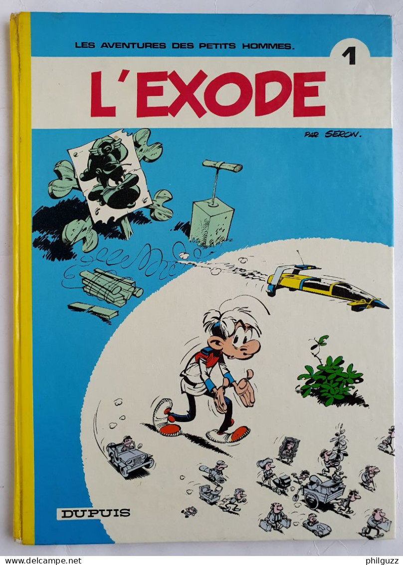 ALBUM BD LES PETITS HOMMES N° 1 L'EXODE SERON EO DUPUIS 1974 - Spirou Et Fantasio