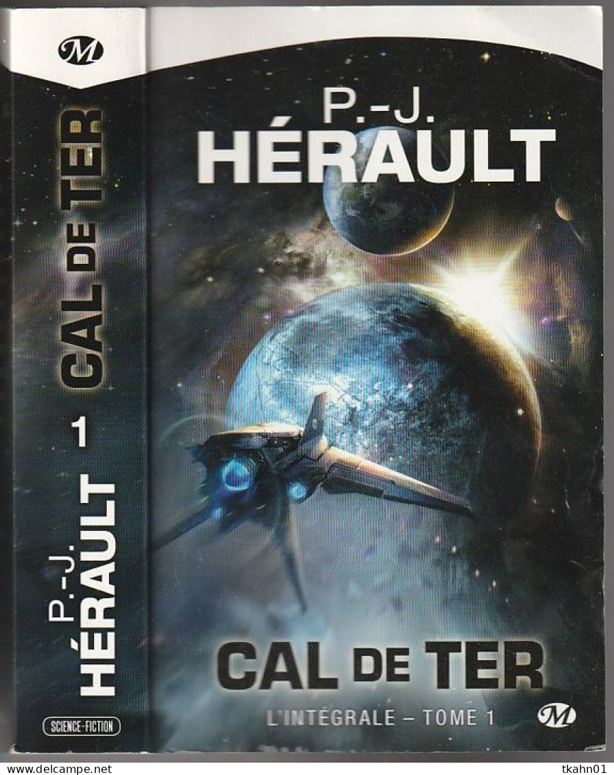 P-J HERAULT   " CAL DE TERRE  " L'INTEGRALE TOMME 1 MILADY 600 PAGES DE 2012 - Bragelonne