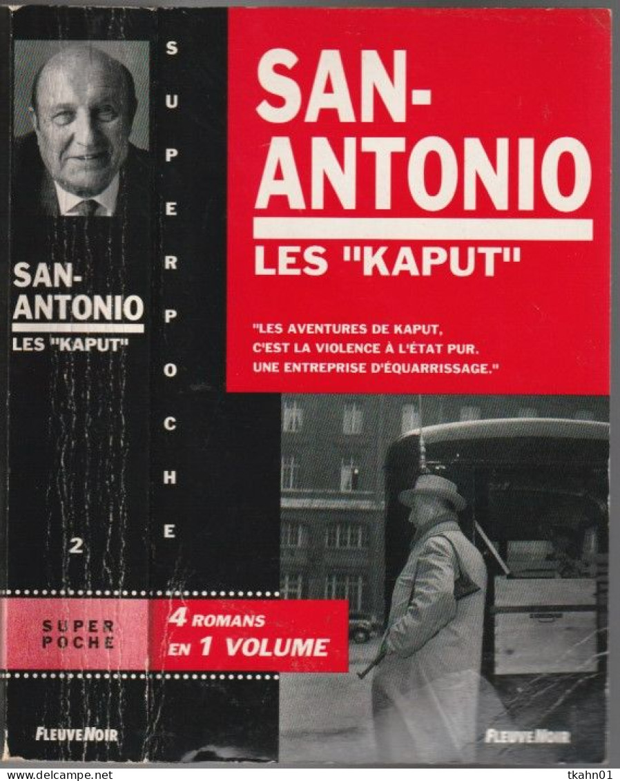 SAN-ANTONIO " LES KAPUT "FLEUVE-NOIR  DE 1992 AVEC 570 PAGES - San Antonio