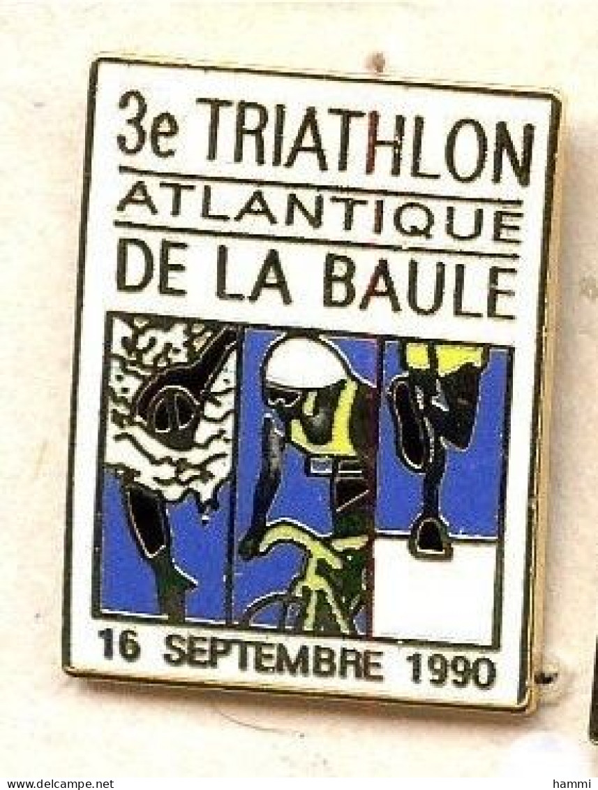 A31 Pin's 3 Ième TRIATHLON LA BAULE 1990 LOIRE Vélo Cyclisme Natation Course Qualité EGF Achat Immédiat - Biathlon