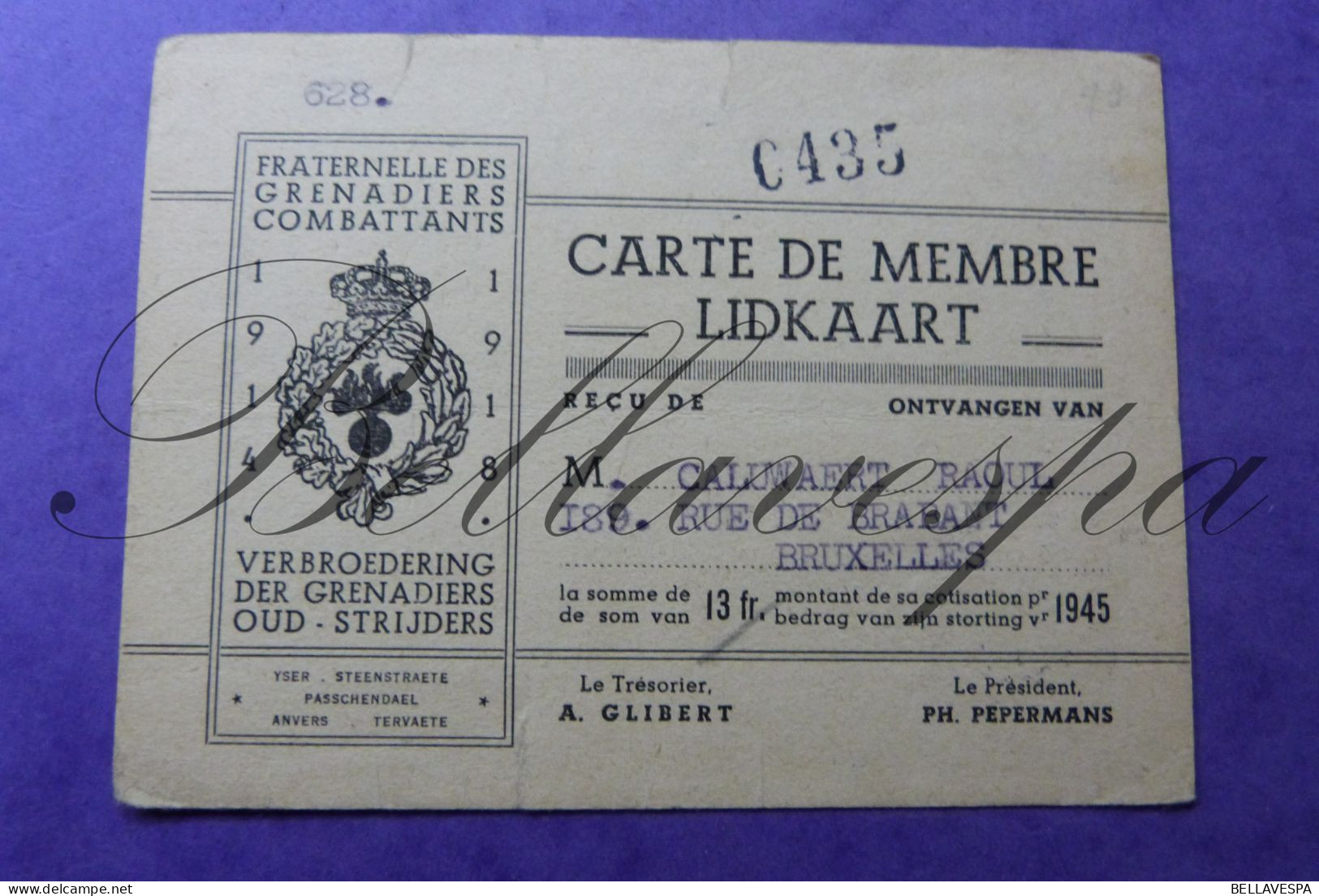 Bruxelles Lidkaart Carte De Membre CALUWAERT Raoul Rue Brabant 189  1945 Oud Strijder Fraterbnelle Gernadiers Combattan - Tessere Associative