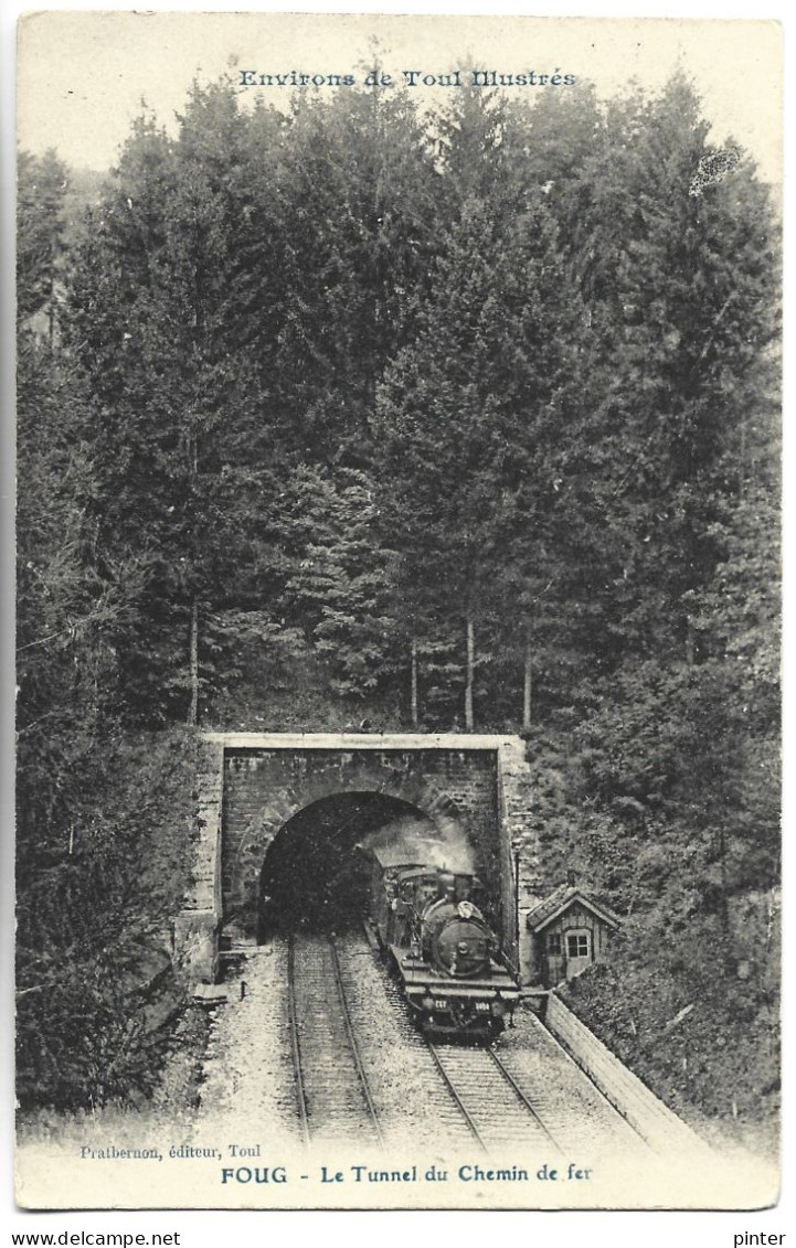 FOUG - Le Tunnel Du Chemin De Fer - TRAIN - Foug