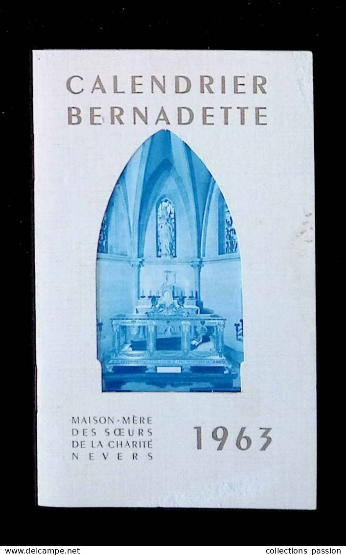 Calendrier Bernadette 1963, Carnet, Maison Mère Des Soeurs De La Charité, 58, Nevers, 15 Pages, 3 Scans, Frais Fr 2.25 E - Tamaño Pequeño : 1961-70