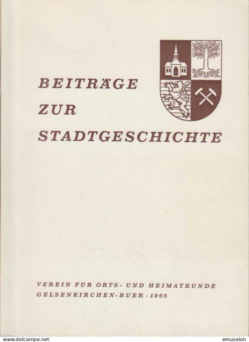 Beiträge Zur Stadtgeschichte Gelsenkirchen-Buer. [Band I] 1965. - Alte Bücher