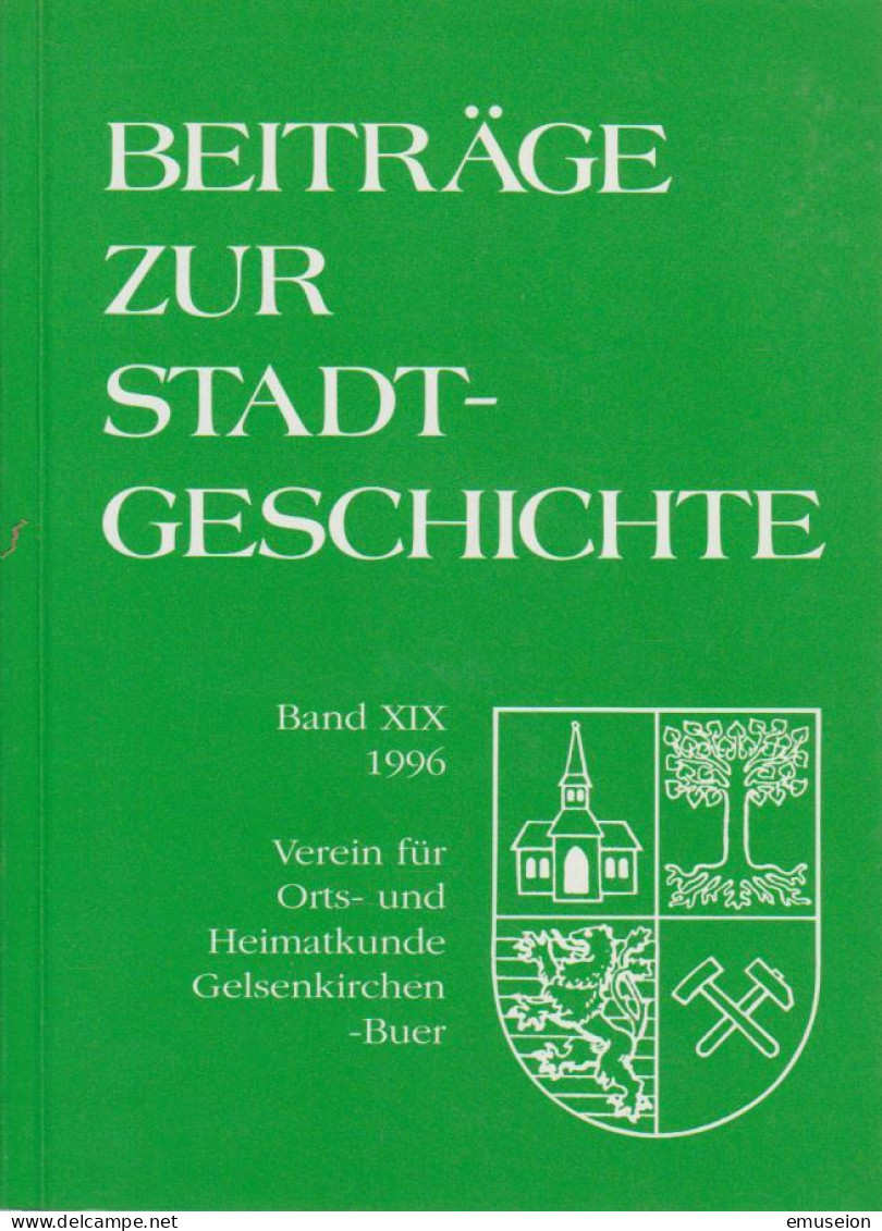 Beiträge Zur Stadtgeschichte Gelsenkirchen-Buer. Band XIX. 1996. - Livres Anciens