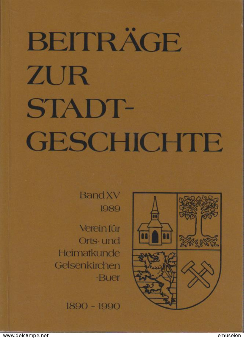 Beiträge Zur Stadtgeschichte Gelsenkirchen-Buer. Band XV. 1989. - Alte Bücher