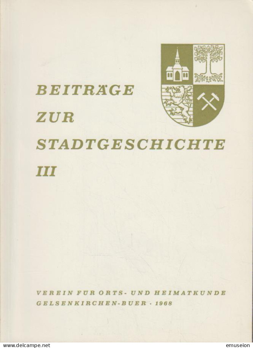 Beiträge Zur Stadtgeschichte Gelsenkirchen-Buer. Band III. 1968. - Alte Bücher