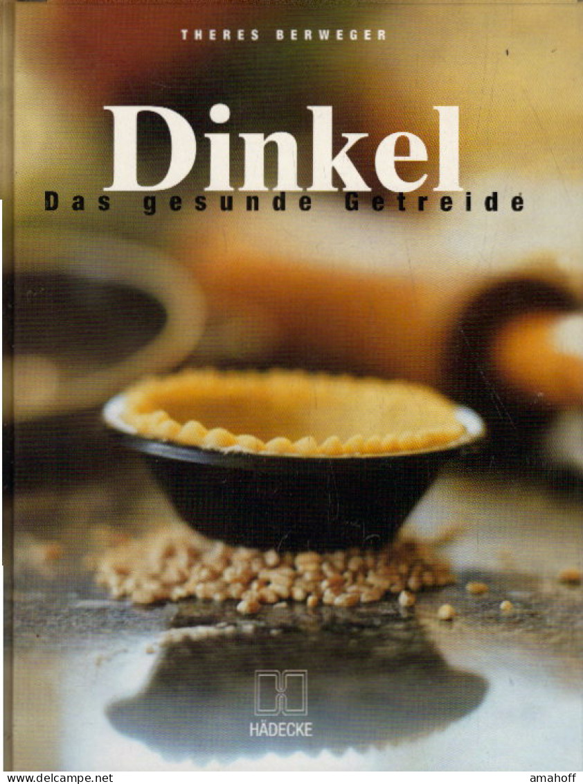 Dinkel - Das Gesunde Getreide - Eten & Drinken