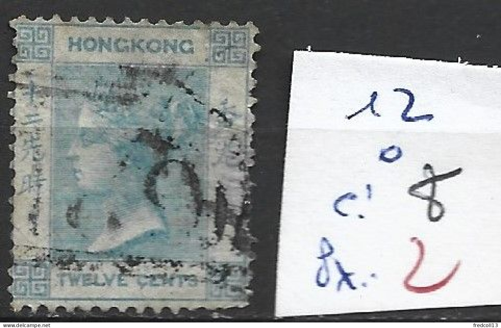 HONG KONG 12 Oblitéré Côte 8 € - Used Stamps