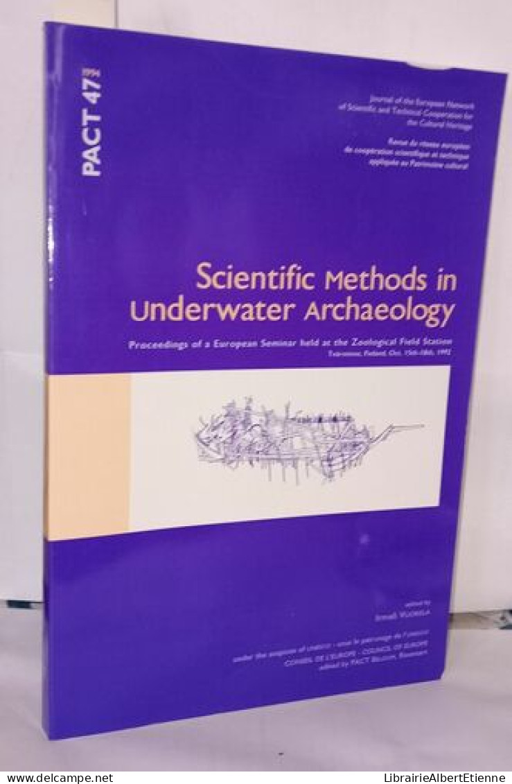 Scientific Methods In Underwater Archaeology . Proceedings Of A European Seminar Held At The Zoological Field Station Of - Archéologie