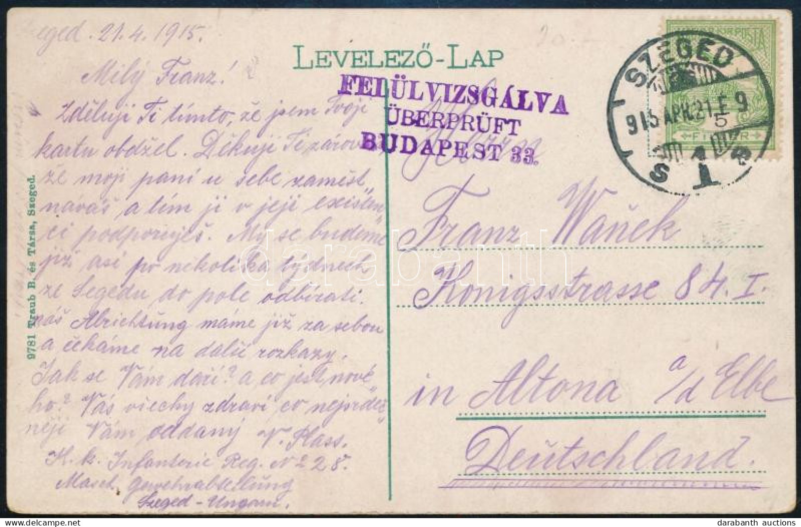 1915 Szegedi Képeslap Budapesti Cenzúrával Németországba - Sonstige & Ohne Zuordnung