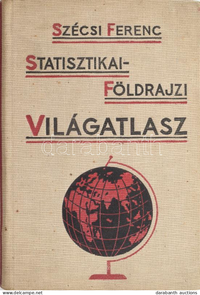 Szécsi Ferenc: Statisztikai-földrajzi Világatlasz. 64 Színes Térképpel, Táblázatokkal. Bp., Universum. Kiadói Egészvászo - Sonstige & Ohne Zuordnung